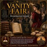 Vanity Fair by William Makepeace Thackeray | Classic Victorian Novel Audiobook Part 1