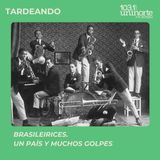 Brasileirices :: Brasil, un país y muchos golpes