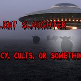 The Silent Slaughter: Conspiracy, Cults or Something Else?