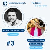 Witalni Podcast #3 - Wyzwania i sukcesy w gastronomii: Historia I Love Juice