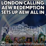 London Calling: AEW Redemption Sets the Final Stage for All In
