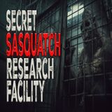 Secret Sasquatch Research Facility Report
