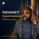 Mindset Transformation in the Garden of Genesis