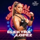 Elektra Lopez on Her WWE Run, Legado Del Fantasma & Representation | Episode 205
