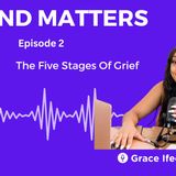 Episode 2: The Five Stages of Grief