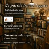 Le parole tra noi leggere - Tra Donne Sole seconda puntata