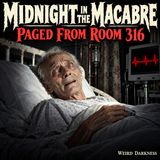 PAGED FROM ROOM 316: The Patient That Time Forgot | #MidnightInTheMacabre