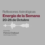 Reflexiones Astrologicas Semana 20 al 26 de Octubre