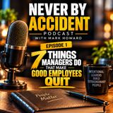 7 Things Managers Do That Make Good Employees Quit