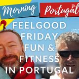 Feelgood Friday FUN (& Fitness) on Good Morning Portugal? With Coach Turner & The Munsons