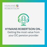 Getting the most value from your DC pension provider - Episode 95