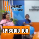Ep. 100 - Especial UNIMET Podcast y los 55 años de la Universidad Metropolitana con María Isabel Guinand