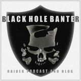 Blackhole Banter: Episode 148: Raiders Lose But It's Not All Negative