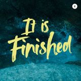 It Is Finished (Good Friday Message) | Andy Yeoh