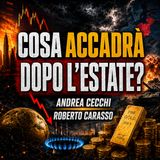 COSA ACCADRÀ DOPO L'ESTATE? - ANDREA CECCHI con ROBERTO CARASSO