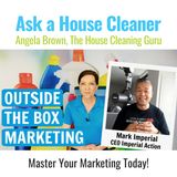Outside the Box Marketing for House Cleaners with Mark Imperial