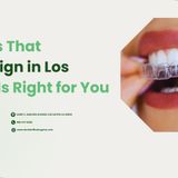 5 Signs That Invisalign in Los Gatos Is Right for You