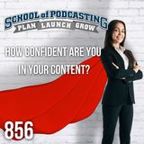 How Confident Are You In Your Content? Audience Surveys