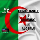 Christianity Is Growing In Algeria! - 6:14:24, 6.29 PM