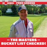 THE MASTERS...Bucket List Checked