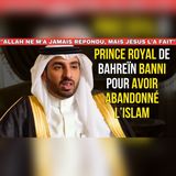 Prince Royal exilé après 1 choix interdit : suivre Jésus