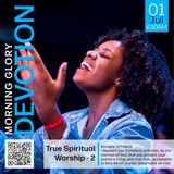 MGD: True Spiritual Worship - 2