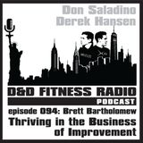 Episode 094 - Brett Bartholomew:  Thriving in the Business of Improvement