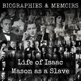 06 - Life of Isaac Mason as a Slave by Isaac Mason