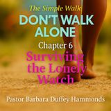 Episode 6 - Surviving the Lonely Watch