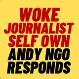 EPIC Self Own By Woke Journalist, Andy Ngo Response Is Priceless