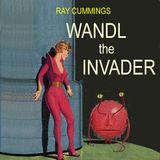 Wandl the Invader by Ray Cummings | Full Audiobook | Audiobook Time