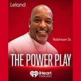The Power Play - Leland Robinson Sr.- The Sugarhill Legacy Architect Powering Hip-Hop’s Past, Present, and Future Part 2