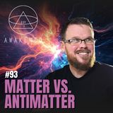 Matter vs. Antimatter: Dark Matter, Dark Energy, CERN, Plasma, Noble Gases, Fallen Angels, Demons, X-Points, Portals w/ Nephilim Death Squad