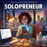 Solopreneur - Build your empire from scratch with Pennie Power