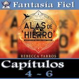 Alas de Hierro - Capítulos 4 - 6