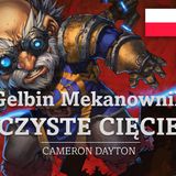 World of Warcraft: Gelbin Mekanownik: Czyste Cięcie - Audiobook PL