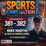 Mike Martin of Replay Sportscards Returns! E382