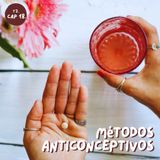 T3. E18. Metodos anticonceptivos con MClara Gómez - Ginecóloga