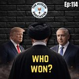 EP#114: Iran War - What This Means for the Muslim World