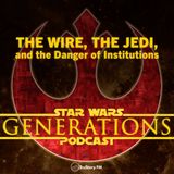 The Wire, the Jedi, and the Danger of Institutions