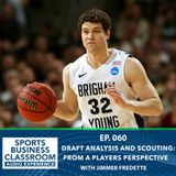 Draft Analysis and Scouting: From a Players Perspective with Jimmer Fredette (Ep 60)