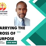 CARRYING THE CROSS OF PURPOSE