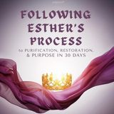 Day _10 Dr_ Velma TALKS_ Following Esther_s Process