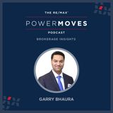 Power Moves - Brokerage Insights: How Garry Bhaura made a seamless transition to REMAX®