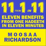 11 Amazing Benefits from One Hadeeth in 11 Minutes