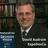 Decision Vision Episode 127:  Should I Diversify My Company's Revenue? – An Interview with David Audrain, Exposition Development Company
