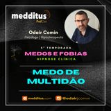 #213 | Hipnose para Superar o Medo de Multidão | Supere seus Medos | Odair Comin