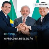 Editorial: O preço da reeleição