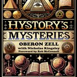 Rob McConnell Interviews - OBERON ZELL - History's Mysteries: Turning Points That Changed The World