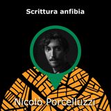 #26 Scrittura anfibia - con Nicolò Porcelluzzi